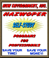 Self-Study Programs For Professionals: New Environment, Inc. provides train-the-trainer training, 40-hour hazardous waste worker training, 8-hour hazwoper refresher, 8-hour supervisor and hazard communication (hazcom) training for all industries. We also offer self-study and self study osha hazardous waste operations and emergency response (hazwoper) training, and osha hazardous waste operations and emergency response (hazwoper) train the trainer training in English.